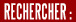 recherche
