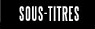 Sous-titres Sous-titres